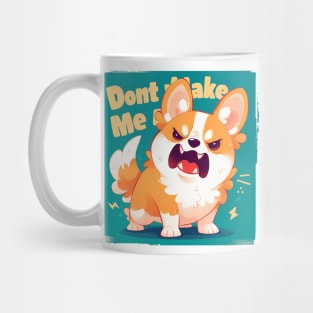 dont make me angry Mug